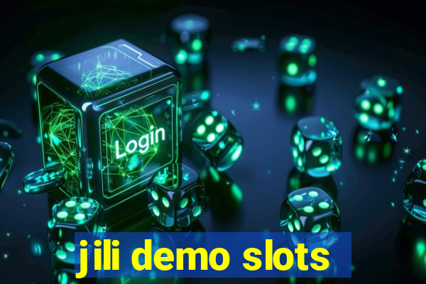 jili demo slots